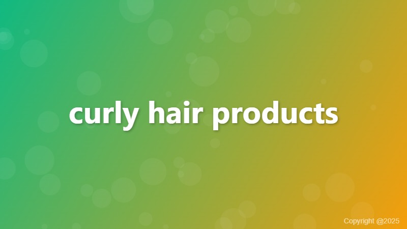 curly hair products